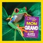 Mon grand livre de forêts tropicales : National Geographic Kids