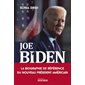 Joe Biden : Le pari de l'Amérique anti-Trump
