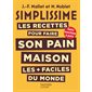 Simplissime : Les recettes pour faire son pain maison les + faciles du monde : Sans machine à pain