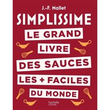 Simplissime : Le grand livre des sauces les + faciles du monde