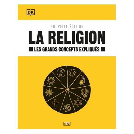 La religion : Nouvelle édition : Les grands concepts expliqués