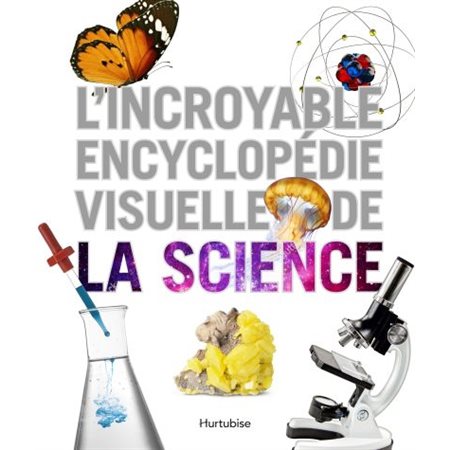 L'incroyable encyclopédie visuelle de la science
