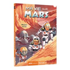 Ma vie sur Mars T.02 : Mission survie