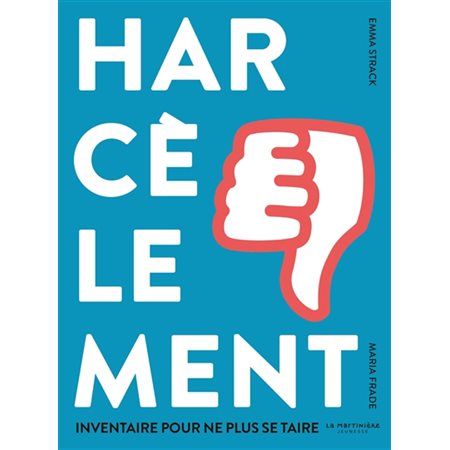 Harcèlement : Inventaire pour ne plus se taire