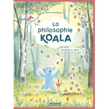 La philosophie Koala T.02 : Les pieds sur terre : Bande dessinée