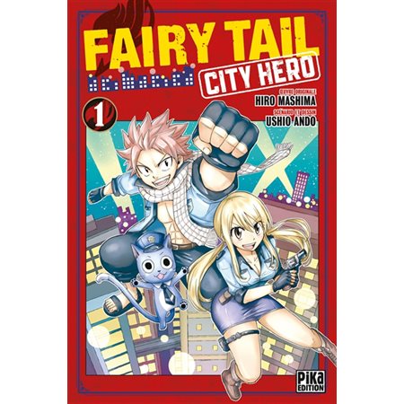 Fairy Tail : City hero T.01 : Manga : Ado