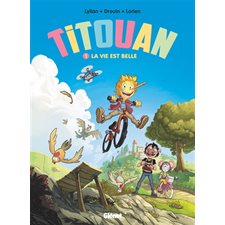 Titouan T.01 : La vie est belle : Bande dessinée