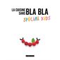 La cuisine sans bla bla spécial kids