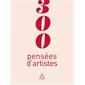 300 pensées d'artistes