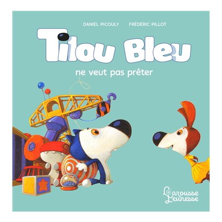 Tilou Bleu ne veut pas prêter : Tilou Bleu