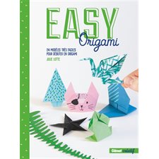 Easy origami : 24 modèles très faciles pour débuter en origami