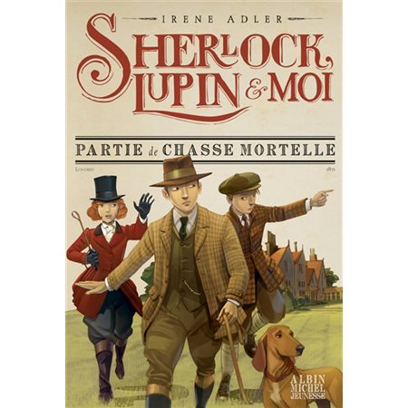 Sherlock, Lupin & moi T.09 : Partie de chasse mortelle