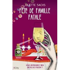 Fête de famille fatale : Vous reprendrez bien un peu de poison ?