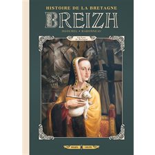 Breizh : Histoire de la Bretagne T.06 : Anne de Bretagne : Bande dessinée