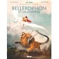 Bellérophon et la chimère : La sagesse des mythes : Bande dessinée