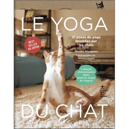 Le yoga du chat : 31 poses de yoga inspirées par les chats : 1 minute d'étirements bons pour le corp