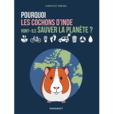 Pourquoi les cochons d'Inde vont-ils sauver la planète ?