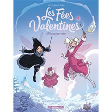 Les fées valentines T.04 : La princesse des neiges : Bande dessinée