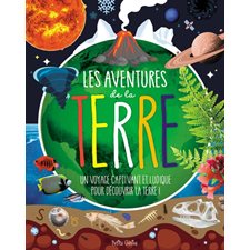 Les aventures de la terre : Un voyage captivant et ludique pour découvrir la Terre !