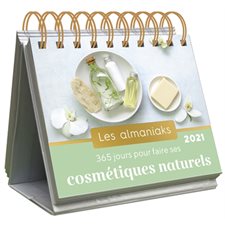 365 jours pour faire ses cosmétiques naturels 2021 : Les almaniaks, jour par jour. Inspirations