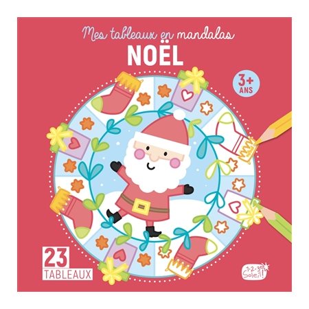 Noël : Mes tableaux en mandalas :  3 ans + : 23 tableaux