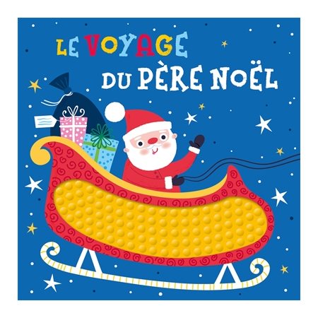 Le voyage du Père Noël : Livres à toucher