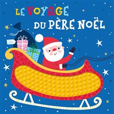 Le voyage du Père Noël : Livres à toucher