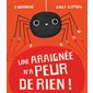 Une araignée n'a peur de rien !