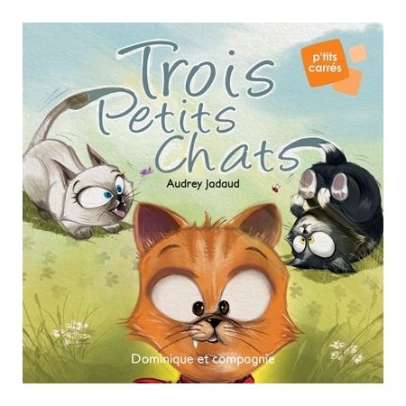 Trois petits chats : P'tits carrés : DÉB