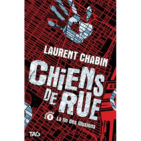 Chiens de rue T.09 : La fin des illusions