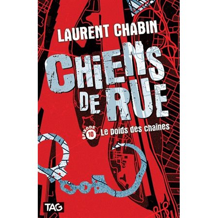 Chiens de rue T.10 : Le poids des chaînes