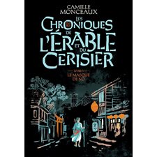 Les chroniques de l'érable et du cerisier T.01 : Le masque de nô : 12-14