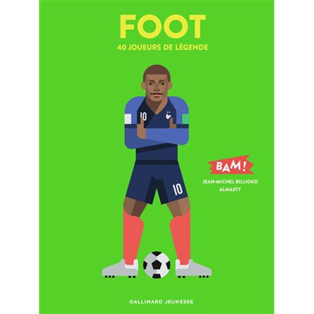 Foot : Bam ! : 40 joueurs de légende