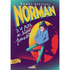 Norman n'a pas de super-pouvoir (FP) : Folio junior