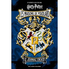 D'après les films Harry Potter : Le journal créatif : Les maisons de Poudlard