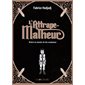 L'attrape-malheur T.01 : Entre la meule et les couteaux