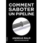 Comment saboter un pipeline