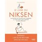 Le livre du niksen : Les bienfaits de l'oisiveté (sans culpabilité) sur notre santé, notre créativit