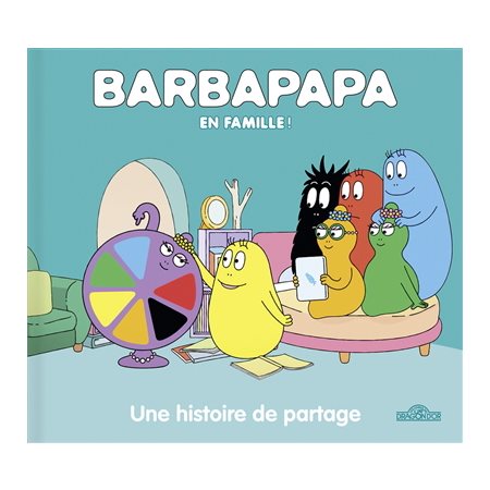 Une histoire de partage : Barbapapa en famille !