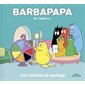 Une histoire de partage : Barbapapa en famille !