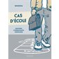 Cas d'école : Histoires d'enseignants ordinaires : Bande dessinée