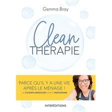 Clean thérapie : Parce qu'il y a une vie après le ménage ! : La cleanfluenceuse star d'Instagram