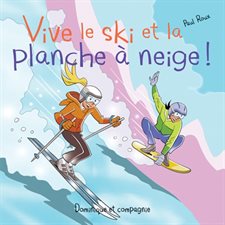 Vive le ski et la planche à neige !