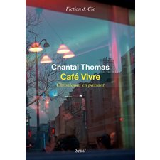 Café Vivre : Chroniques en passant
