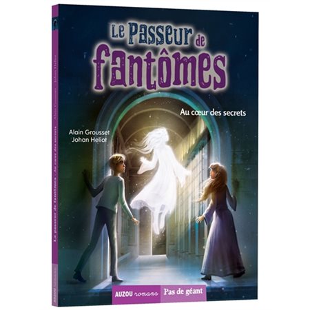 Le passeur de fantômes T.04 : Au coeur des secrets : Auzou romans. Pas de géant