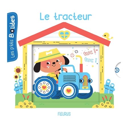 Le tracteur : Les p'tits bolides