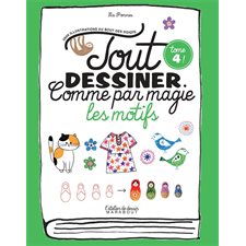 Tout dessiner comme par magie T.04 : Les motifs