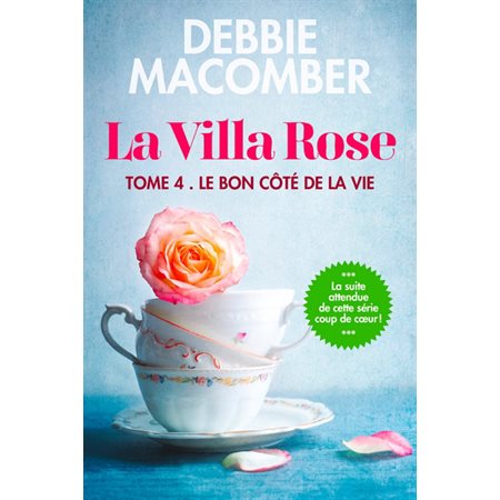 La Villa Rose T.4 : Le bon côté de la vie