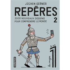 Repères T.02 : 2.000 nouveaux dessins pour comprendre le monde