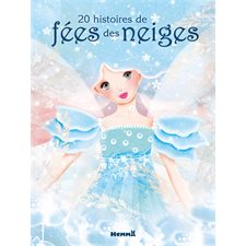 20 histoires de fées des neiges